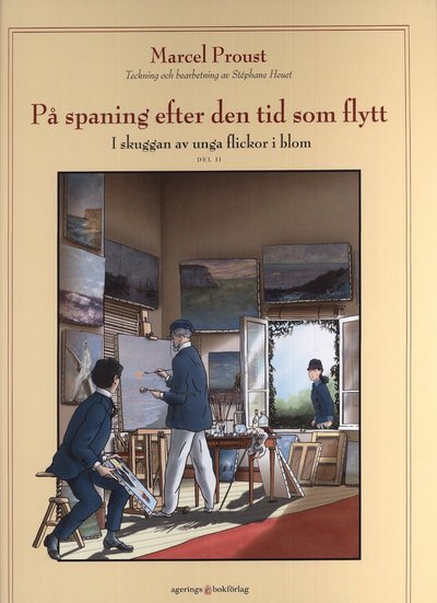 Cover for Marcel Proust, Stéphane Heuet, Stanislas Brézet · På spaning efter den tid som flytt. D 3, I skuggan av unga flickor i blom. Vol 2 (Hardcover Book) (2010)