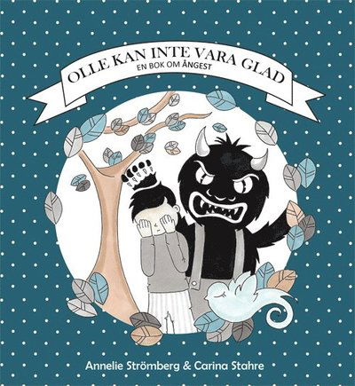 Cover for Annelie Strömberg · Olle kan inte vara glad : en bok om ångest (Hardcover Book) (2022)