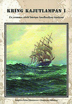 Cover for Robert Hermansson · Kring kajutlampan: En svunnen värld bortom landbackens horisont (Book) (2001)