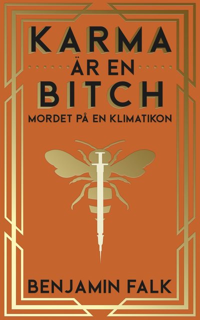 Cover for Benjamin Falk · Karma är en bitch - mordet på en klimatikon (Paperback Book) (2022)