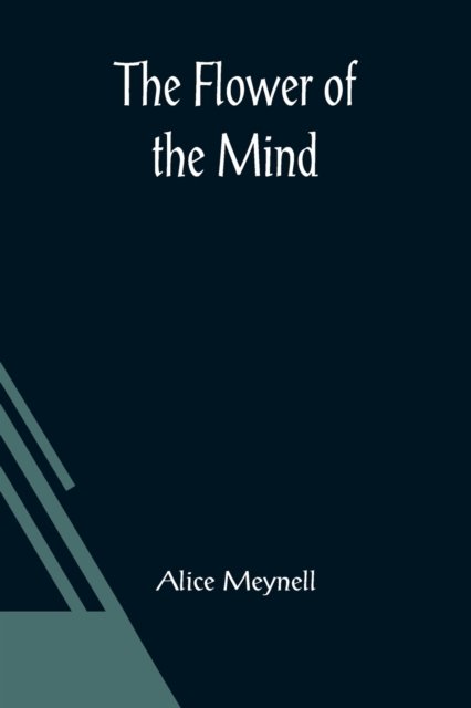 Cover for Alice Meynell · The Flower of the Mind (Paperback Bog) (2021)