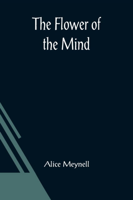 Cover for Alice Meynell · The Flower of the Mind (Paperback Book) (2021)