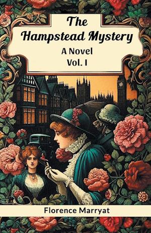 Cover for Florence Marryat · The Hampstead MysteryA Novel Vol. I (Edition2024) (Taschenbuch) (2024)