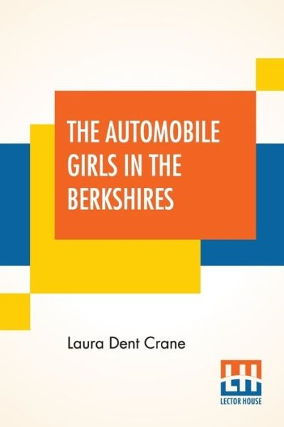 Cover for Laura Dent Crane · The Automobile Girls In The Berkshires (Paperback Bog) (2020)