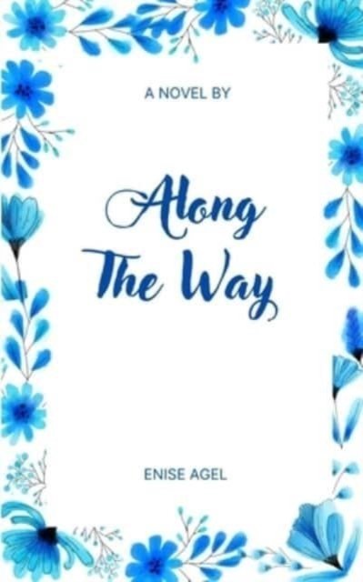 Cover for Enise Agel · Along The Way (Paperback Book) (2023)