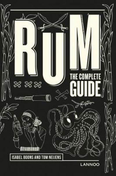 Cover for Isabel Boons · Rum: The Complete Guide (Hardcover Book) (2018)