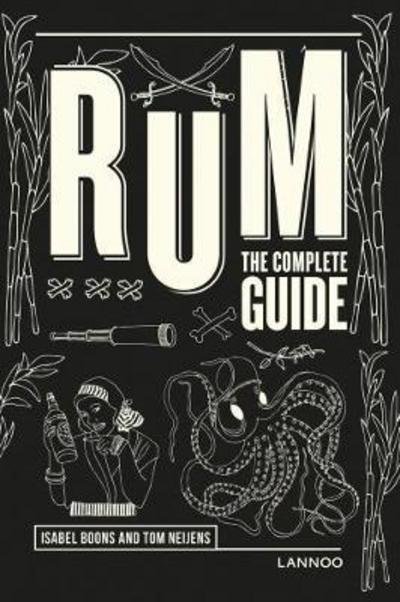 Isabel Boons · Rum: The Complete Guide (Hardcover bog) (2018)