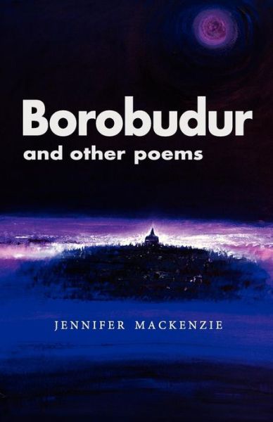 Cover for Jennifer Mackenzie · Borobudur and Other Poems (Paperback Book) (2009)