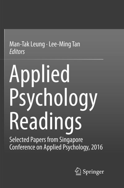 Cover for Applied Psychology Readings: Selected Papers from Singapore Conference on Applied Psychology, 2016 (Paperback Book) [Softcover reprint of the original 1st ed. 2016 edition] (2018)
