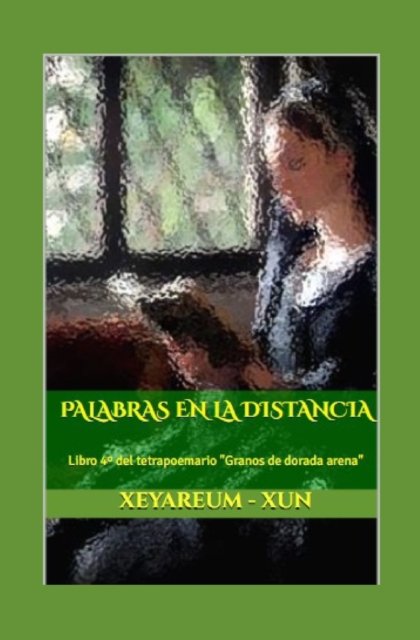 Cover for Xeyareum - Xun · Palabras En La Distancia: Libro 4 Degrees del tetrapoemario Granos de dorada arena (Taschenbuch) (2021)
