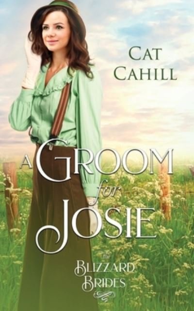 Cover for Cat Cahill · A Groom for Josie: (The Blizzard Brides Book 24) (Pocketbok) (2021)