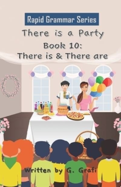 There is a Party: Book 10: There is & There are - G Grafi - Libros - Independently Published - 9798499420072 - 18 de octubre de 2021