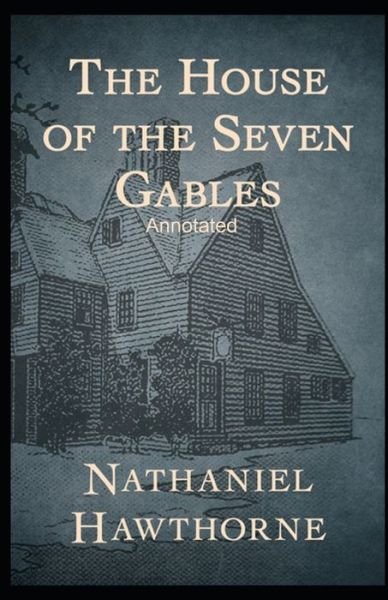 Cover for Nathaniel Hawthorne · The House of the Seven Gables Annotated: (Dover Thrift Editions) (Pocketbok) (2021)