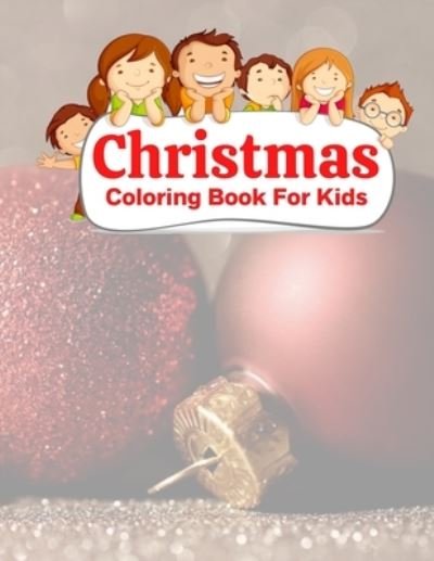 Christmas Coloring Book For Kids - Azim Publication - Książki - Independently Published - 9798558309072 - 3 listopada 2020