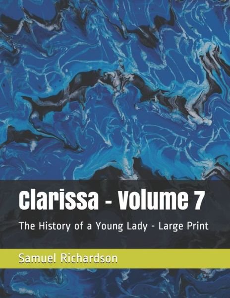 Cover for Samuel Richardson · Clarissa - Volume 7 (Paperback Book) (2020)