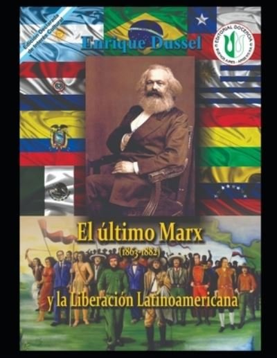 Cover for Enrique Dussel · El ultimo Marx (1863-1882): Y la Liberacion Latinoamericana - Enrique Dussel - Docencia (Taschenbuch) (2021)