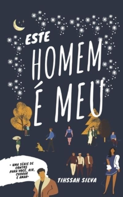 Cover for Tihssah Silva · Este Homem E Meu (Paperback Book) (2021)