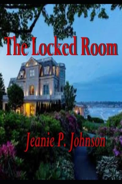 Cover for Jeanie P Johnson · The Locked Room (Paperback Bog) (2020)