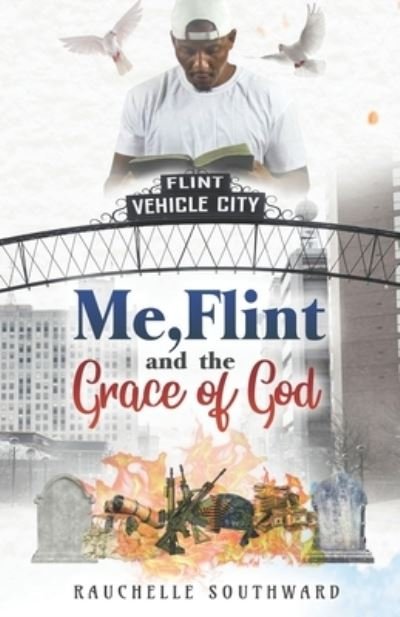 Cover for Rauchelle Southward · Me, Flint And The Grace Of God (Pocketbok) (2020)