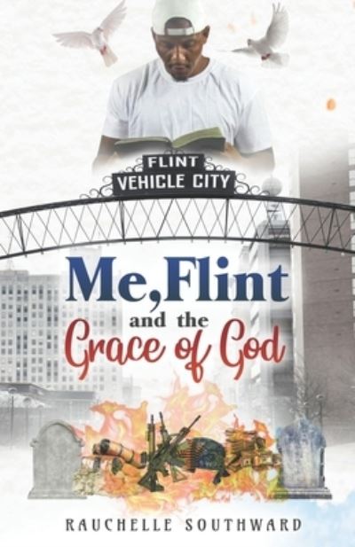 Cover for Rauchelle Southward · Me, Flint And The Grace Of God (Paperback Book) (2020)