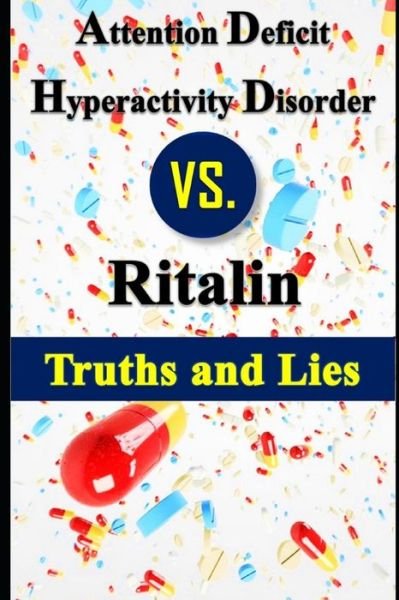 Cover for Marcus Deminco · Attention Deficit Hyperactivity Disorder vs. Ritalin - Truths and Lies (Paperback Bog) (2020)