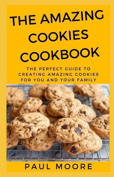 Cover for Paul Moore · The Amazing Cookies Cookbook (Paperback Book) (2020)