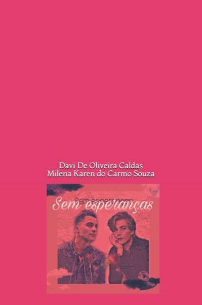 Cover for Milena Karen Do Carmo Souza · Sem Esperancas (Paperback Book) (2020)