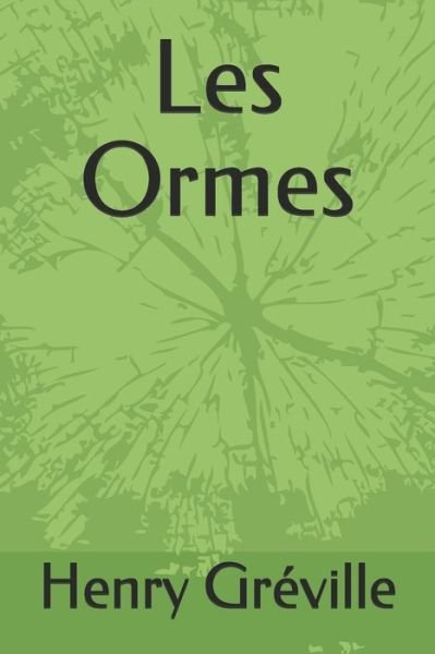 Cover for Henry Greville · Les Ormes (Pocketbok) (2020)
