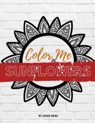 Cover for Jodie Beau · Color Me in Sunflowers (Taschenbuch) (2020)