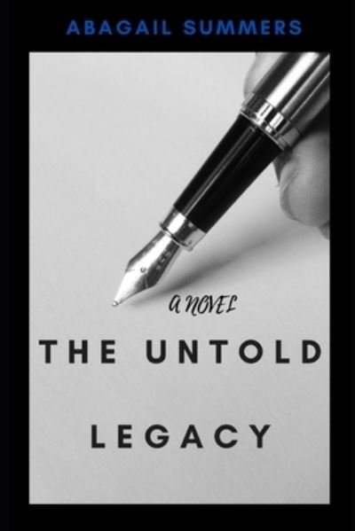 Cover for Abagail Summers · The Untold Legacy (Pocketbok) (2021)