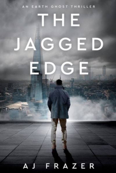 Cover for Aj Frazer · The Jagged Edge - Earth Ghost (Pocketbok) (2021)
