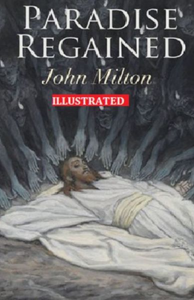 Cover for John Milton · Paradise Regained Illustrated (Paperback Bog) (2021)