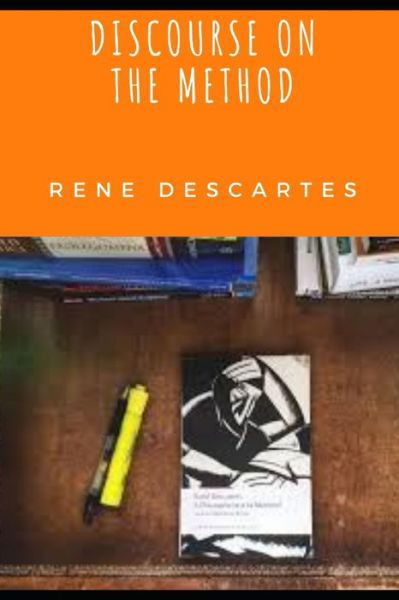 Cover for Rene Descartes · DISCOURSE ON THE METHOD (Annotated) (Taschenbuch) (2021)