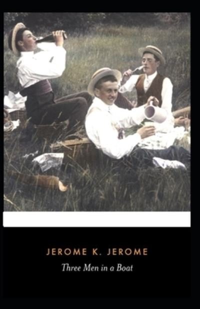 Cover for Jerome K Jerome · Three Men in a Boat Illustrated (Pocketbok) (2021)