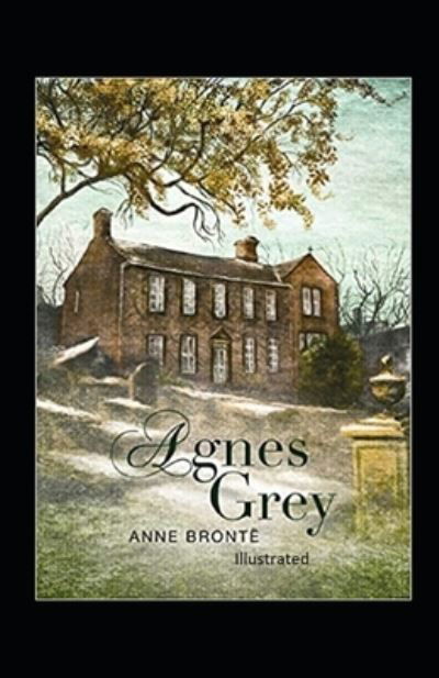 Cover for Anne Bronte · Agnes Grey illustrated (Taschenbuch) (2021)