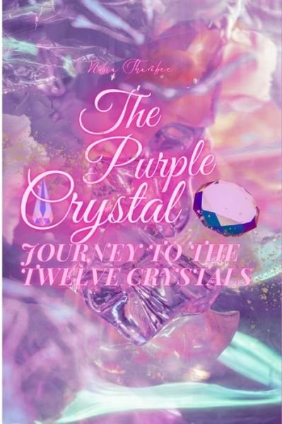 Cover for Nubia Shambee · The Purple Crystal: Journey To The Twelve Crystals (Paperback Book) (2022)
