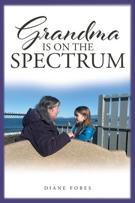 Cover for Diane Fobes · Grandma is on the Spectrum (Pocketbok) (2022)