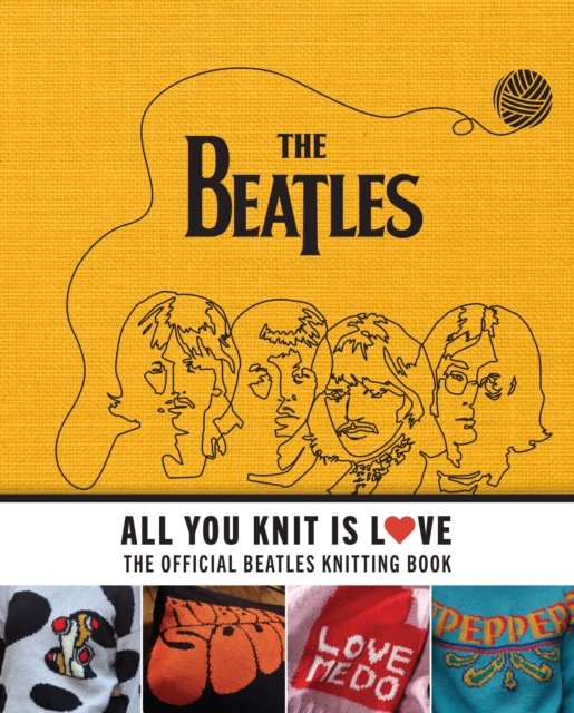 Cover for Caroline Smith · All You Knit Is Love: The Official Beatles Knitting Book (Hardcover bog) (2024)