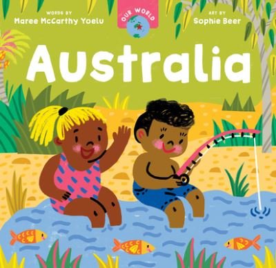 Cover for Maree McCarthy Yoelu · Our World: Australia - Our World (Board book) (2023)