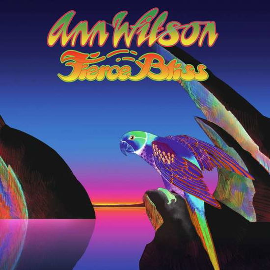 Fierce Bliss - Ann Wilson - Musiikki - SILVER LINING MUSIC - 0190296342073 - perjantai 29. huhtikuuta 2022