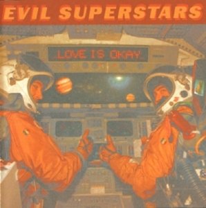 Love is Okay - Evil Superstars - Musiikki - MUSIC ON CD - 0600753650073 - perjantai 20. marraskuuta 2015