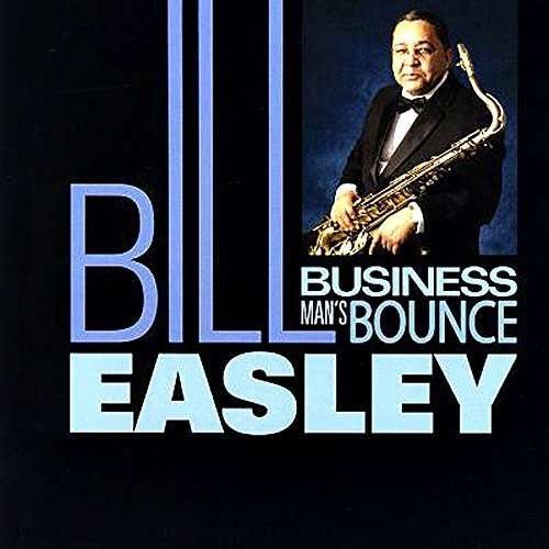 Cover for Bill Easley · Business Man's Bounce (CD) (2016)