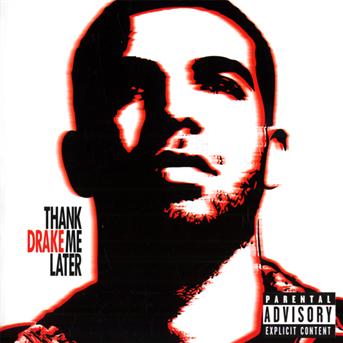 Thank Me Later - Drake - Musik - CASH MONEY - 0602527433073 - 29. juni 2010