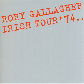 Cover for Rory Gallagher · Irish Tour 74 (CD) [Remastered edition] (2018)