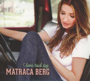 Cover for Matraca Berg · LoveS Truck Stop (CD) [Digipak] (2012)