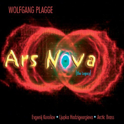 Cover for Plagge / Koroliov / Georgieva / Stenso · Ars Nova: the Legacy (CD) (2003)