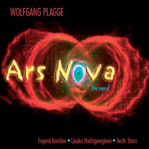 Cover for Plagge / Koroliov / Georgieva / Stenso · Ars Nova: the Legacy (CD) (2003)