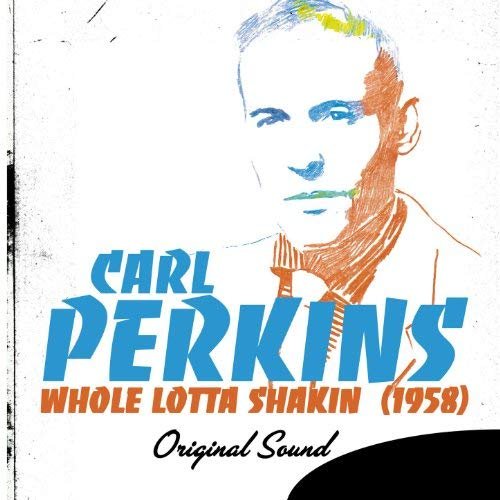 Cover for Carl Perkins · Whole Lotta Shakin (LP) (2018)