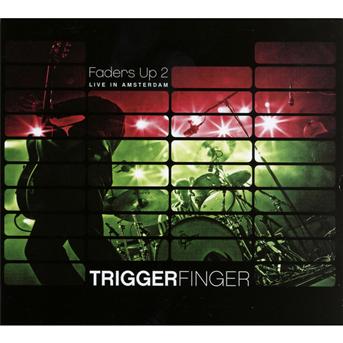 Cover for Triggerfinger · Faders Up 2 (CD) (2021)