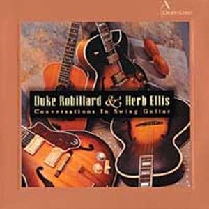 Duke Robillard / Herb Ellis - Conversations In Swing Guitar - Duke Robillard - Musik - GROLA - 4011550121073 - 15. juli 2000